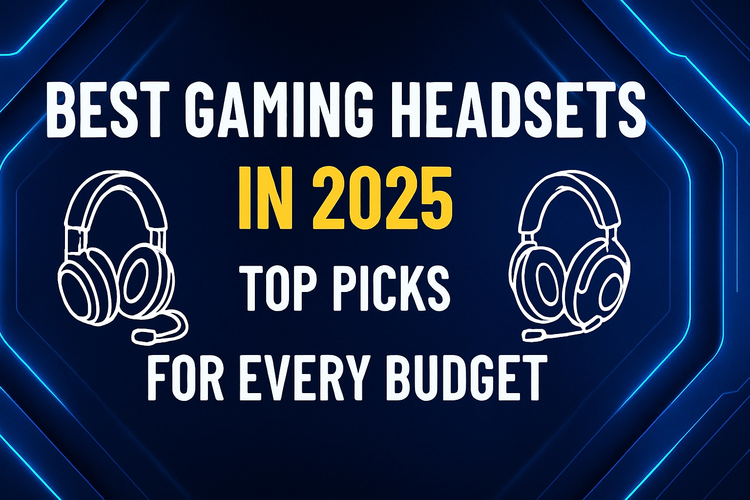 Best Gaming Headsets in 2025 – The Ultimate Buying Guide 1 Best Gaming Headsets in 2025 – Top Picks for Every Budget